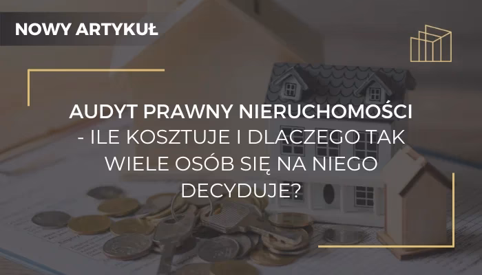 Ile kosztuje audyt prawny nieruchomości?
