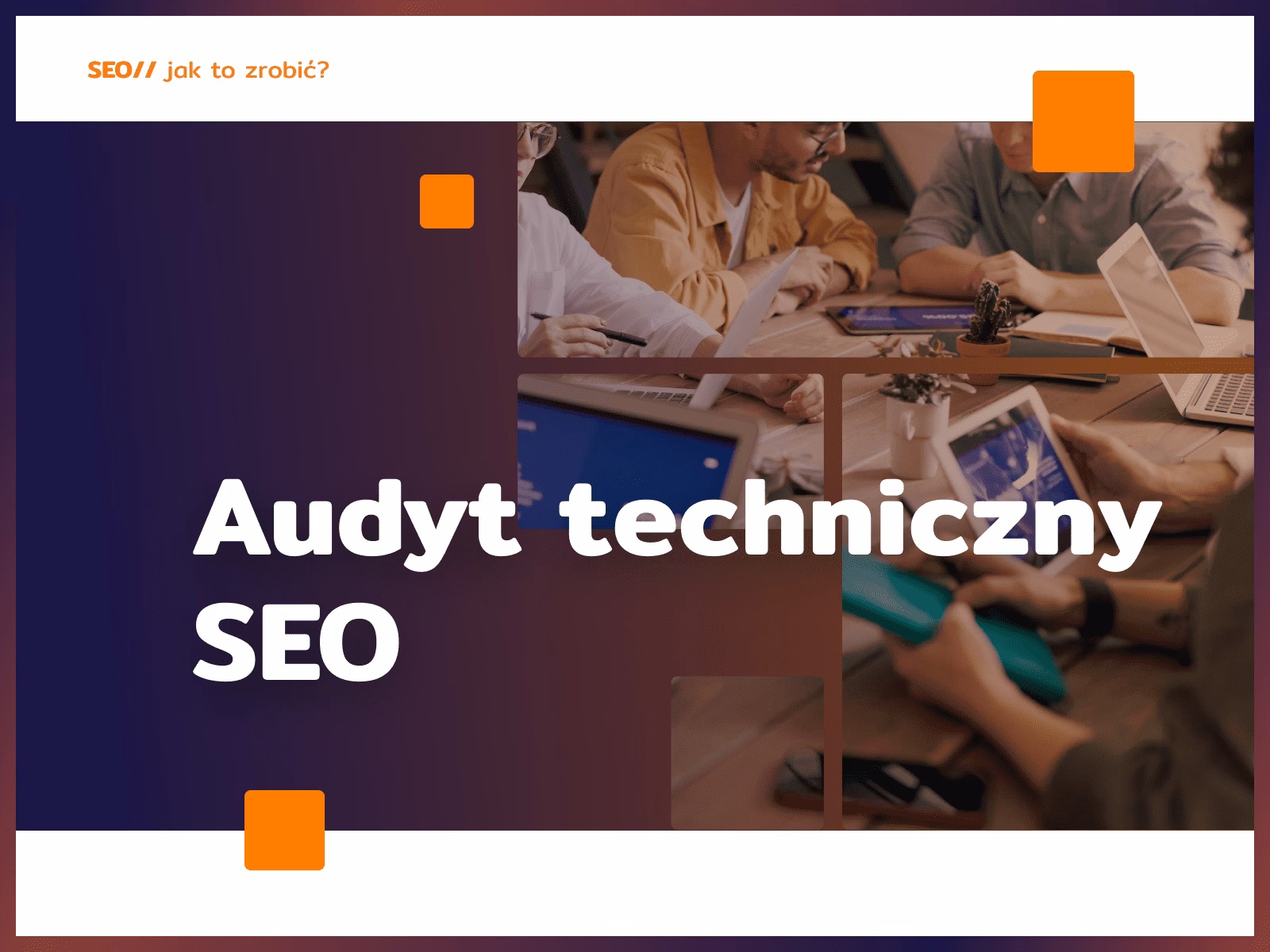 Co oznacza audyt techniczny?