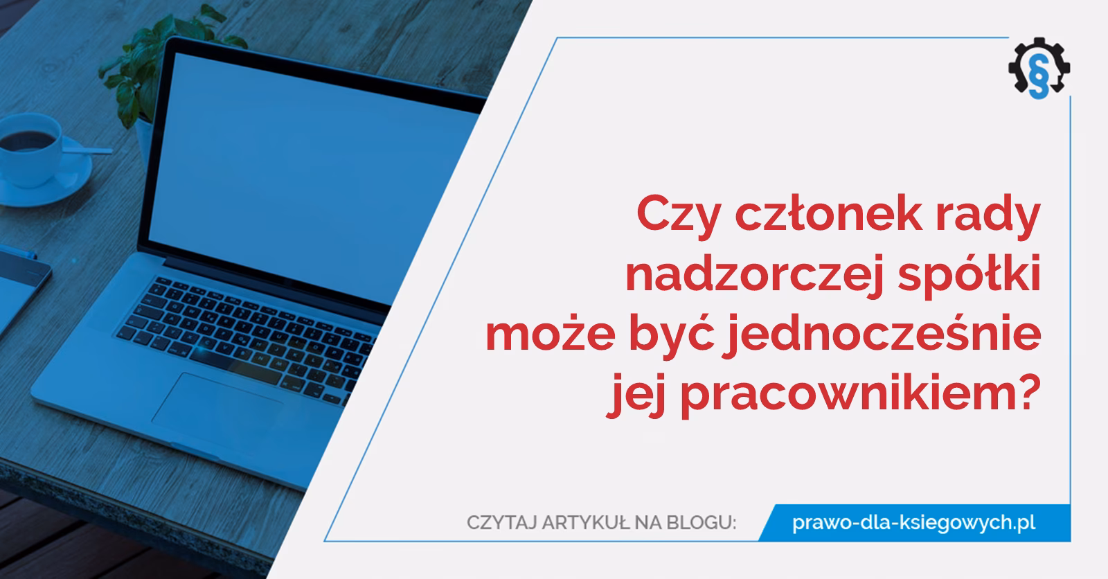 Kto nie może być członkiem zarządu spółki?