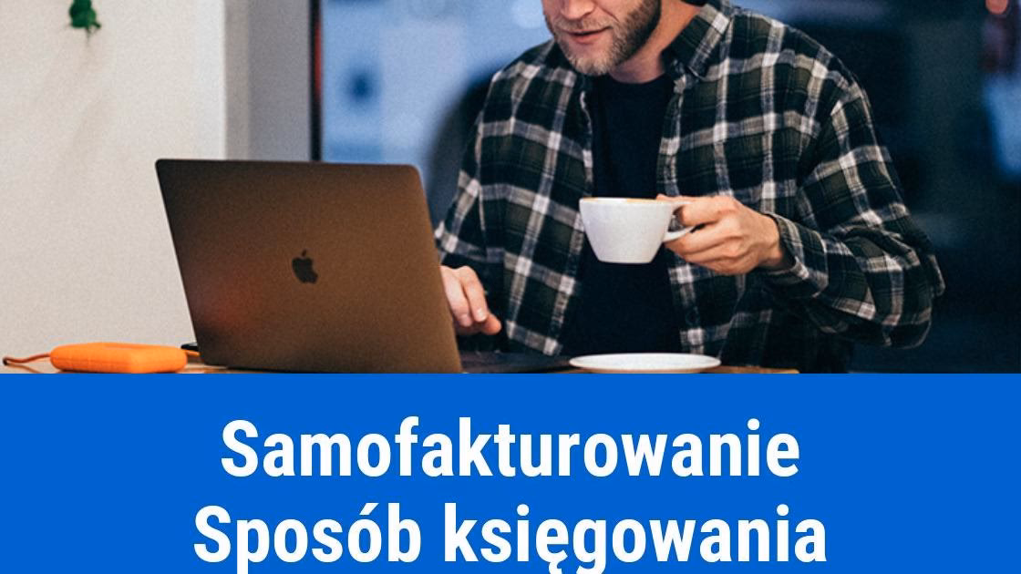 Jak księgować samofakturowanie?