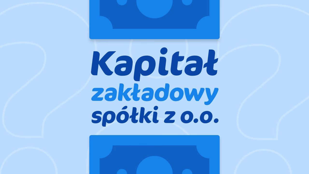 Jaki kapitał musi mieć spółka?