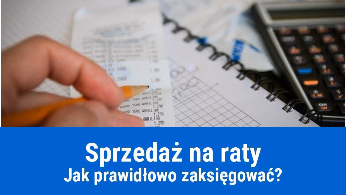 Jak wyglądają raty na firmę?