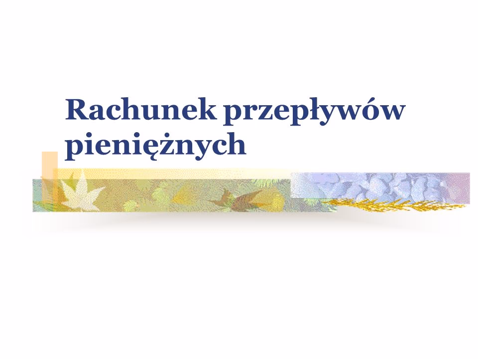 Jak przedstawić przepływy pieniężne?