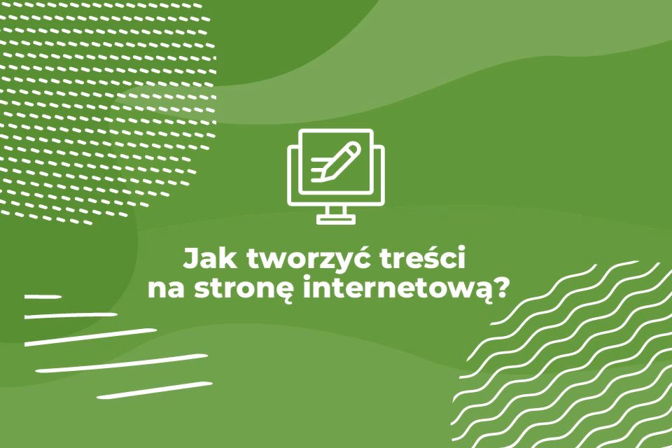 Jak tworzyć treści na stronę internetową?