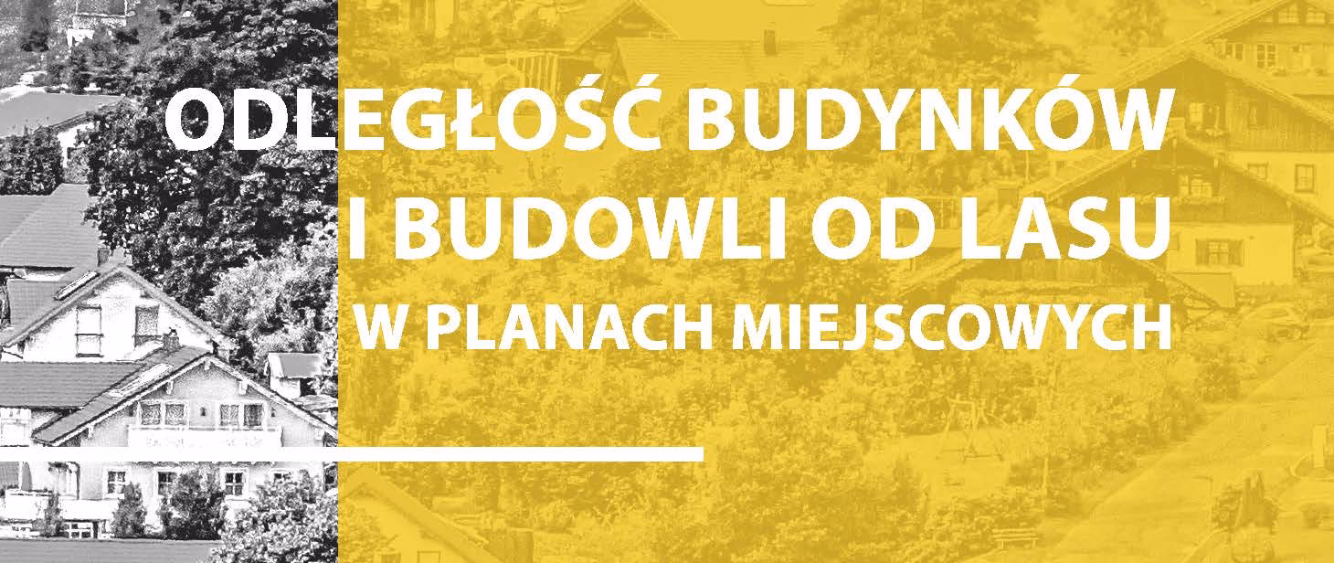 W jakiej odległości od lasu państwowego można budować dom?