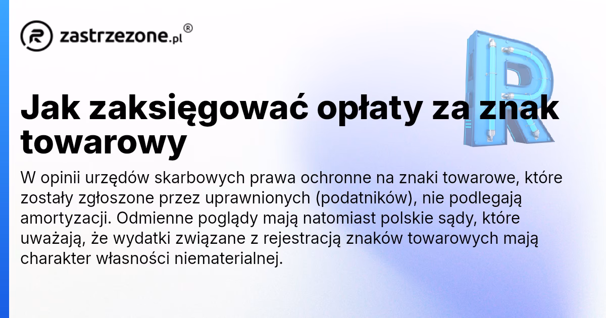 Jak ewidencjonować znaki towarowe w księgowości?